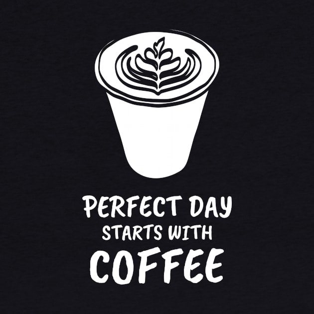 Perfect day starts with coffee by The Product Store